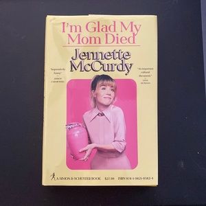 I’m Glad My Mom Died by Jeanette McCurdy
